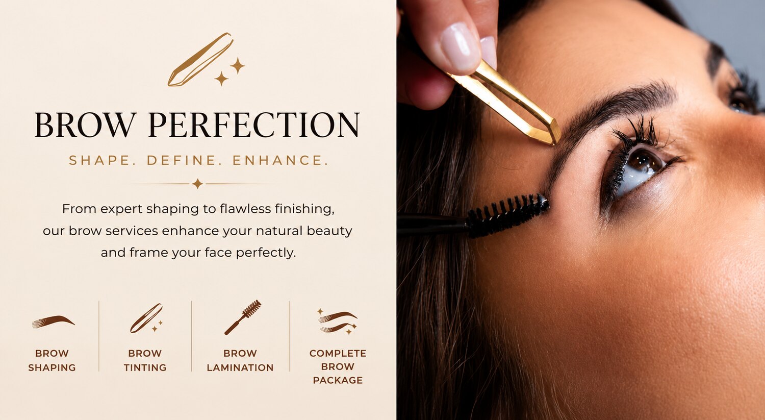 Brow Perfection — shape, define, enhance. Brow shaping, brow tinting, brow lamination and the complete brow package.